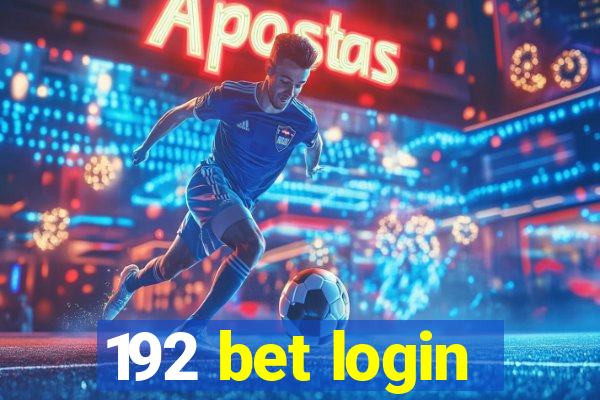 192 bet login